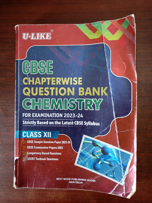 U-LIKE CBSE CHEMISTRY QUESTION BANK